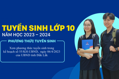 Kế hoạch tuyển sinh vào lớp 10 năm học 2023-2024 trên địa bàn tỉnh Đắk Lắk